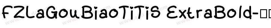 FZLaGouBiaoTiTiS ExtraBold字体转换